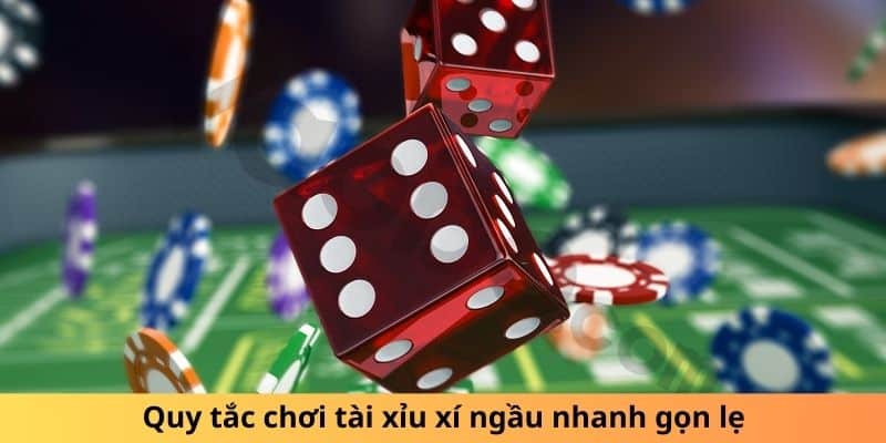 Quy tắc chơi tài xỉu xí ngầu nhanh gọn lẹ